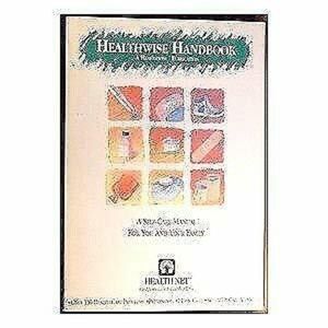 New Healthwise Handbook: A Self-Care Manual